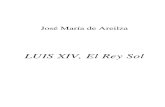 De Areilza, Jose Maria. Luis XIV, El Rey Sol.