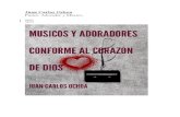 Musicos y Adoradores Conforme Al Corazón de Dios Juan Carlos Ochoa