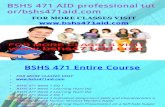 BSHS 471 AID Professional Tutor Bshs471aid.com