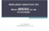 20160309 Percurso Gerativo Do Sentido - Enunciação.ppt