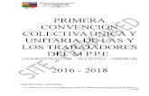 PRIMERA CONVENCIÓN COLECTIVA ÚNICA Y UNITARIA  DE LOS TRABAJADORES DEL MINISTERIO DEL PODER POPULAR PARA LA EDUCACIÓN 2016 – 2018.  DOCENTES ADMINISTRATIVOS OBREROS.