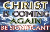 Christ is Coming Again Be Significant Apostle Sarah 102115