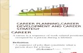 Career Planning ,Career Development and Career Strategy