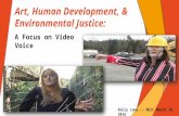Art, Human Development, & Environmental Justice: A Focus on Video Voice by Emily Lane