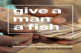 Give a Man a Fish by James Ferguson