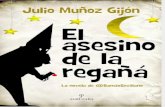 El Asesino de La Regana - Julio Munoz Gijon