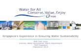 Singapore Experience in Ensuring Water Sustainability Wah Yuen Long