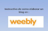 Instructivo de Como Elaborar Un Blog en Weebly