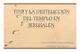 Unidad 8 Tito y la destrucción del Templo de Jerusalén - Ana Cristina Hoyos