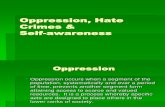 Oppression,Hatecrimes,Self Awareness