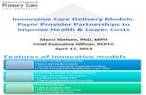 Innovative Care Delivery Models: Payor Provider Partnerships to Improve Health & Lower Costs