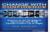 Change with Confidence: Answers to the 50 Biggest Questions that Keep Change Leaders Up at Night