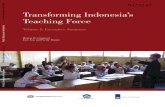 Transforming Indonesia's Teaching Force - Vol I