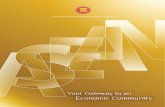 ASEAN - Your Gateway to an Economic Community
