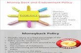 Moneyback and Endowment