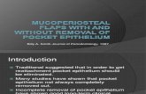 Mucoperiosteal Flaps With and Without Removal of Pocket