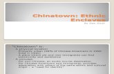 Chinese Ethnic Enclaves Presentation