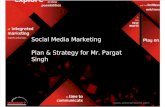 SM Strategy for Pargat Singh- By Wizcraft