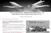 Hearing Impairement and Speech Difficulty