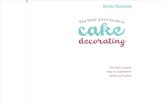 Busy Girl’s Guide to Cake Decorating; Create Impressive Cakes and Bakes No Matter What Your Time Limit