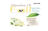 Maybe I'll Fall With You (A Novel) - Whyte.Rhose