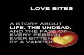 Love Bites: A Story about Life, the Undead, and the Fate of Every Person Ever Bitten by a Vampire