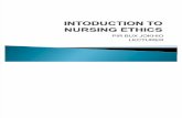 INTODUCTION TO NURSING ETHICS