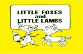 Little Foxes Little Lambs