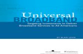Universal Broadband: Targeting Investments to Deliver Broadband Services to All Americans