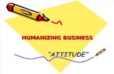 Attitude and Humanizing in Business