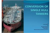 Conversion of Single Hull Tankers