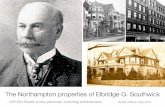 The  life and properties of Elbridge G Southwick, Northampton, Mass.