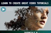 Learn to create great Video Tutorials, Corporate Videos & Animations