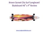 Krown Sunset City Surf Longboard Skateboard Review