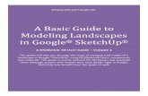 A Basic Guide to Modeling Landscapes in Google® SketchUp®