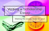 Writing a Scholarship Essay Writing the Scholarship Essay