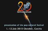 presentation of the pop-cultural festival 1.-12.July 2015 Chotebor ...