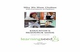 Why We Wear Clothes EDUCATORʼS RESOURCE GUIDE