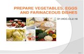 PREPARE VEGETABLES, EGGS AND FARINACEOUS DISHES