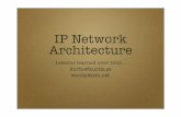 IP Network Architecture - Kurtis Lindqvist, Bill Woodcock