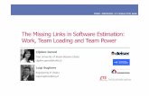 The missing links in software estimation: Work, Team Loading and Team Power