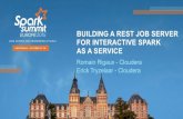 Building a REST Job Server for Interactive Spark as a Service