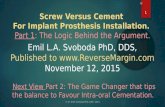 Screw versus cement for implant prosthesis installation part 1
