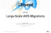 AWS re:Invent 2016: Large-scale AWS Migrations (ENT204)