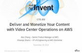 AWS re:Invent 2016: Deliver and Monetize Your Content with Video Center Operations on AWS (CTD202)