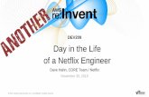 AWS re:Invent 2016: Another Day in the Life of a Netflix Engineer (DEV209)