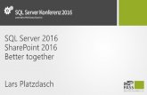 SQL Server 2016 and SharePoint 2016  - Lars PLatzdasch - SQL Konferenz 2016
