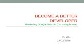 Mastering google search (i'm using it now)