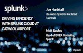 Driving Efficiency with Splunk Cloud at Gatwick Airport