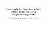 How to easily find the optimal solution without exhaustive search using Genetic Algorithms